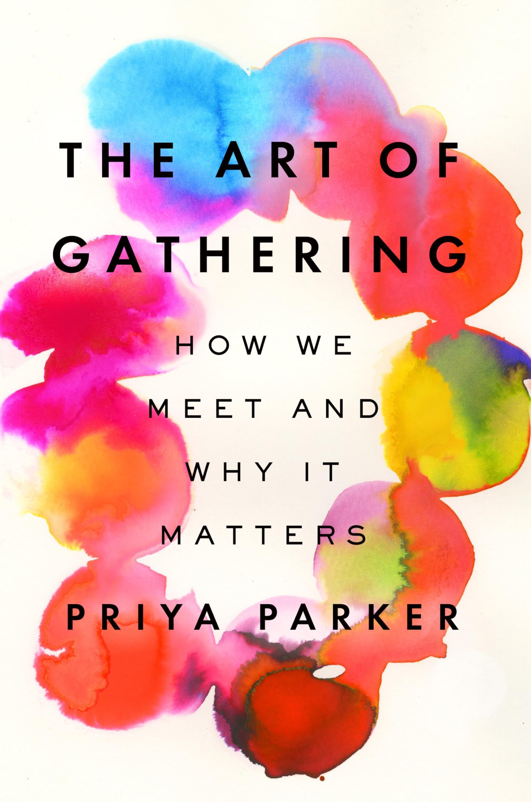 Cover of The Art of Gathering by Priya Parker